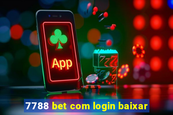 7788 bet com login baixar